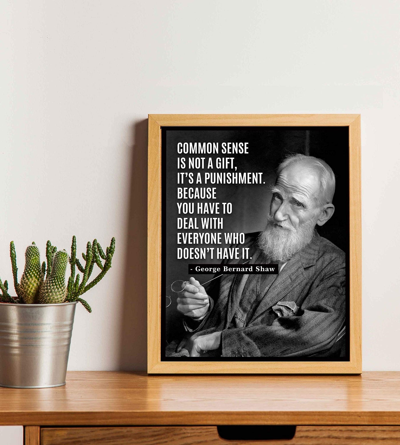 George Bernard Shaw-"Common Sense-Not a Gift"-Famous Quotes Wall Art Sign-8 x 10" Modern Typographic Poster Print w/Photo Image-Ready To Frame. Home-Office-Studio-School Decor. Great Life Lesson!