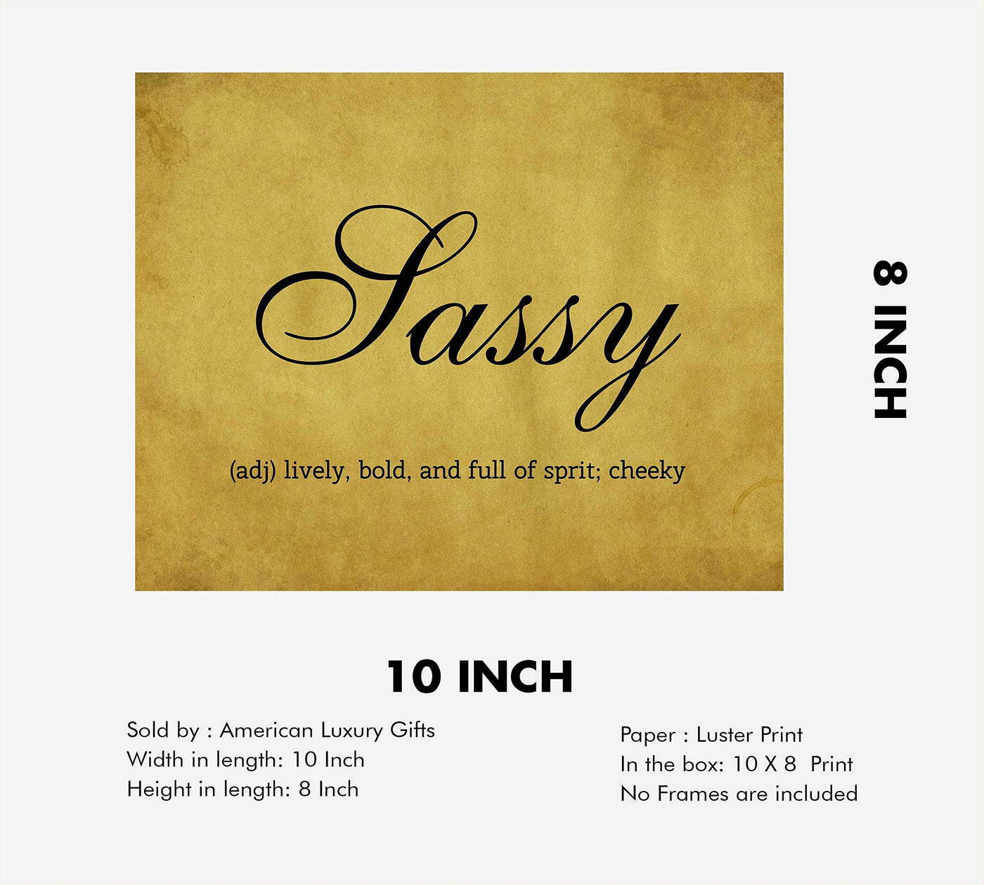 Sassy-Lively-Bold-Full of Spirit-Cheeky-10 x 8" Humorous Wall Art Sign-Ready to Frame. Typographic Print w/Replica Weathered Parchment Design. Perfect Home-Office-Studio-Guest Room-She Shed Decor.