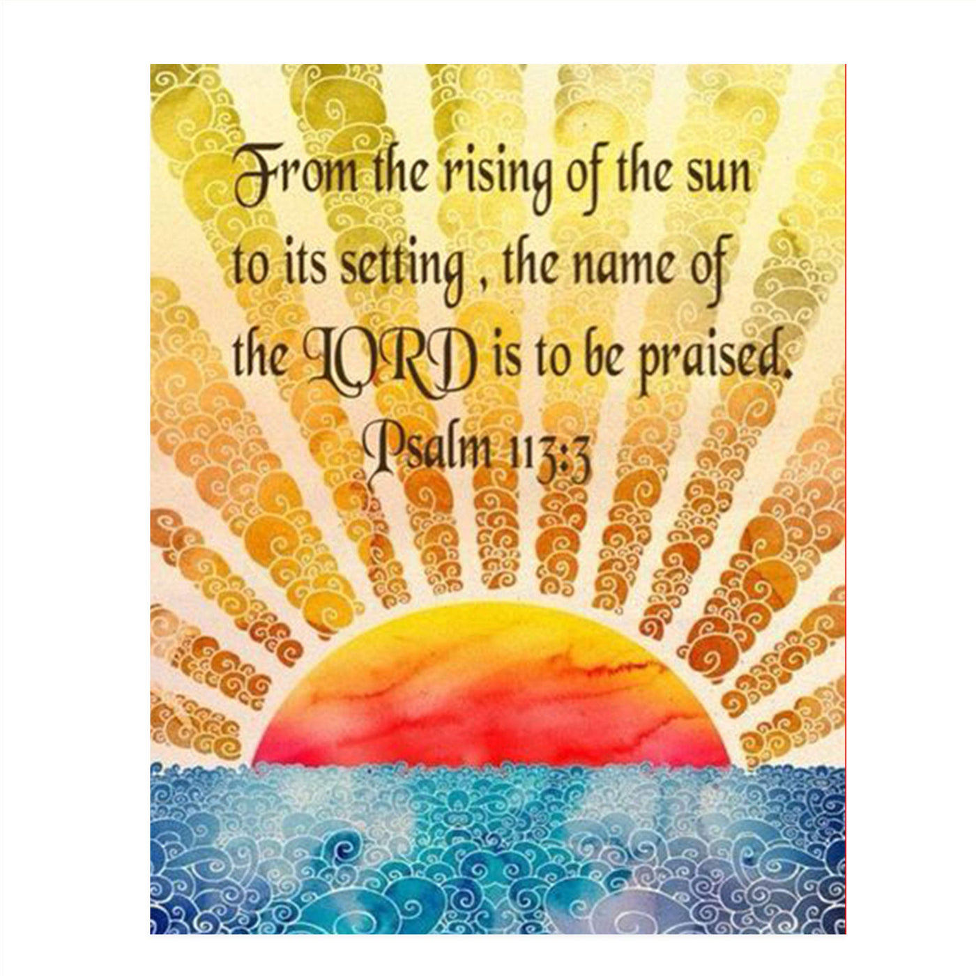 From the Rising of Sun-Name of Lord is Praised!- Psalm 113:3-Bible Verse Wall Art-8x10"-Modern Abstract Design-Scripture Wall Print-Ready to Frame. Home-Office-Church D?cor. Very Fun Christian Gift.