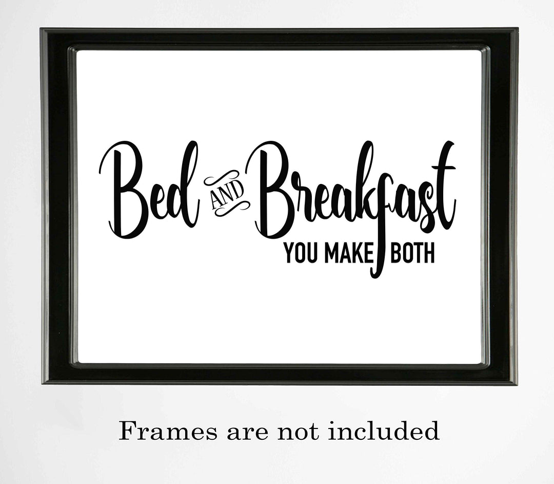 Bed &amp; Breakfast-You Make Both- Funny Welcome Sign- 14 x 11" Modern Typographic Wall Art Print-Ready to Frame. Ideal Decor for Any Guest House-Cabin-Lake House. Perfect Humorous Sign for B&amp;B!