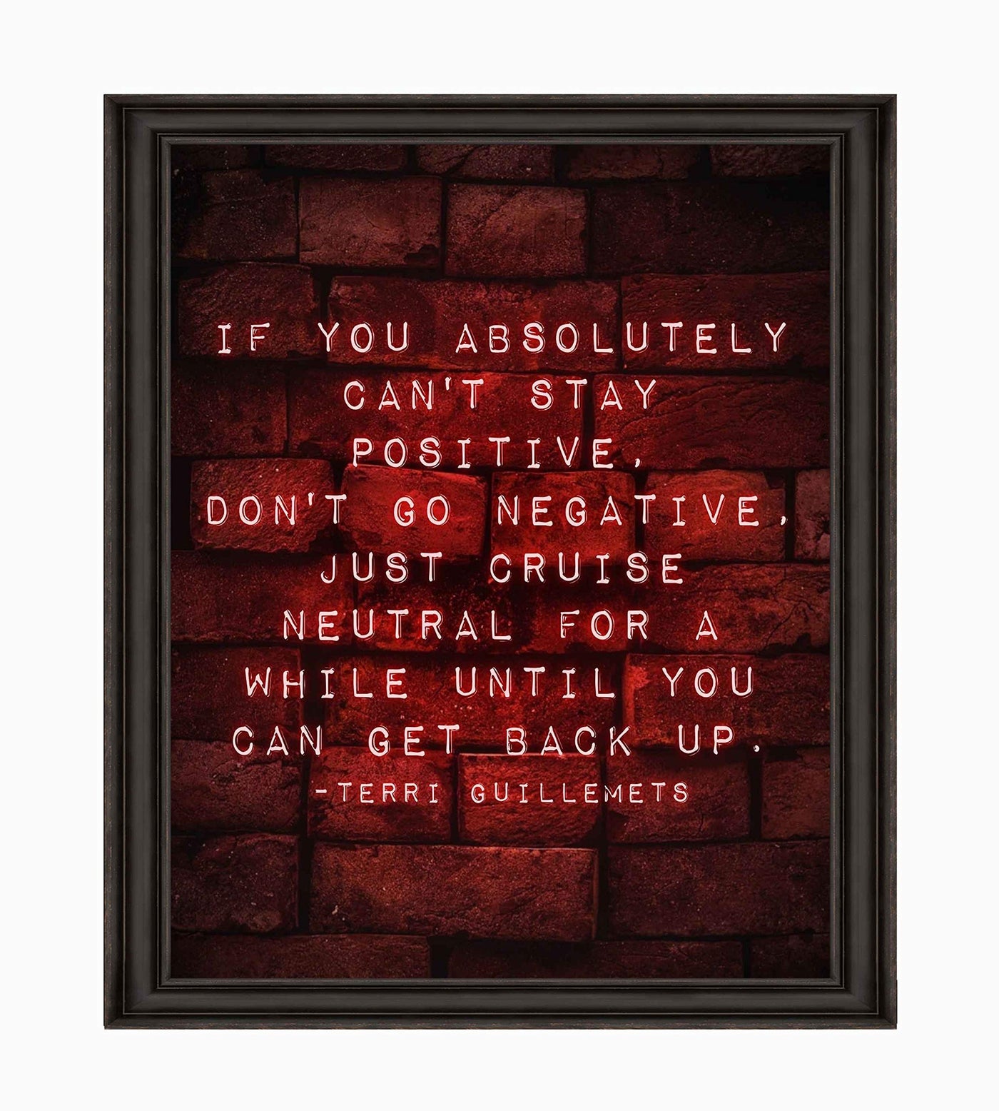 ?If You Can't Stay Positive-Don't Go Negative" Motivational Quotes Wall Art Sign -8x10" Typographic Poster Print w/Replica Brick Design-Ready to Frame. Inspirational Home-Office-School Decor.