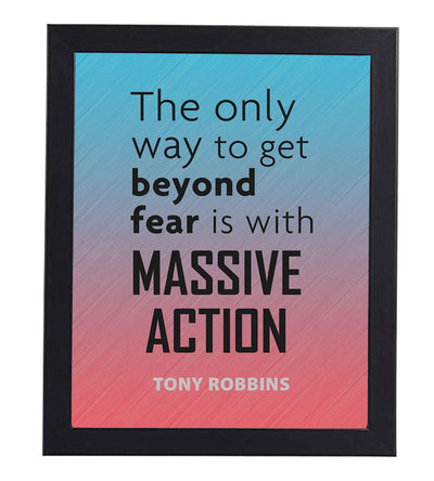 Tony Robbins Quotes Wall Art-"Only Way To Get Beyond Fear-Massive Action" Motivational Wall Sign -8 x 10" Inspirational Print-Ready to Frame. Home-Office-School-Gym Decor. Great Reminder for Success!