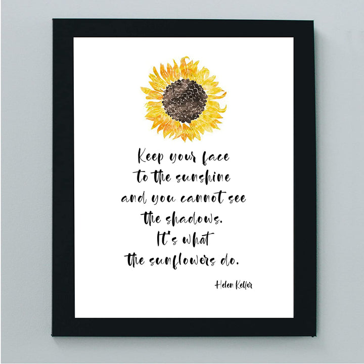 Helen Keller Quotes-"Keep Your Face to the Sunshine-What Sunflowers Do" Inspirational Wall Art-8 x 10"