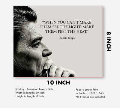 Ronald Reagan Quotes-"Make Them Feel the Heat"-Political Wall Art Print- 10 x 8" Patriotic American Poster Print w/Reagan Silhouette-Ready to Frame. Perfect Home-Office-School-Library Decor.