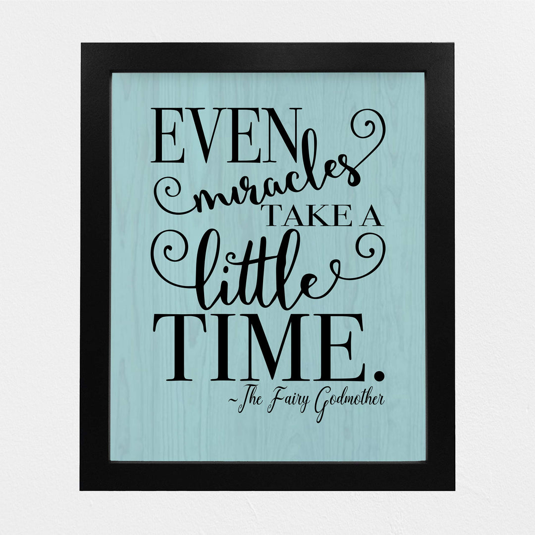 Even Miracles Take A Little Time-Fairy Godmother Quotes -8 x 10" Inspirational Wall Art Print w/Woodgrain Design-Ready to Frame. Modern Home-Girls Bedroom-Princess-Nursery Decor! Printed on Paper.