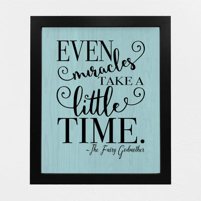 Even Miracles Take A Little Time-Fairy Godmother Quotes -8 x 10" Inspirational Wall Art Print w/Woodgrain Design-Ready to Frame. Modern Home-Girls Bedroom-Princess-Nursery Decor! Printed on Paper.