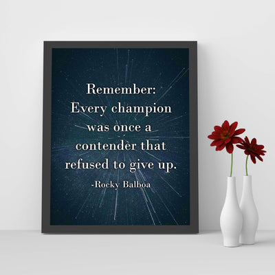 Rocky Balboa Quotes-"Every Champion-Contender Who Refused To Give Up" Motivational Wall Art -8 x 10" Starry Galaxy Print-Ready to Frame. Home-Office-School-Dorm Decor. Great Inspirational Sign!