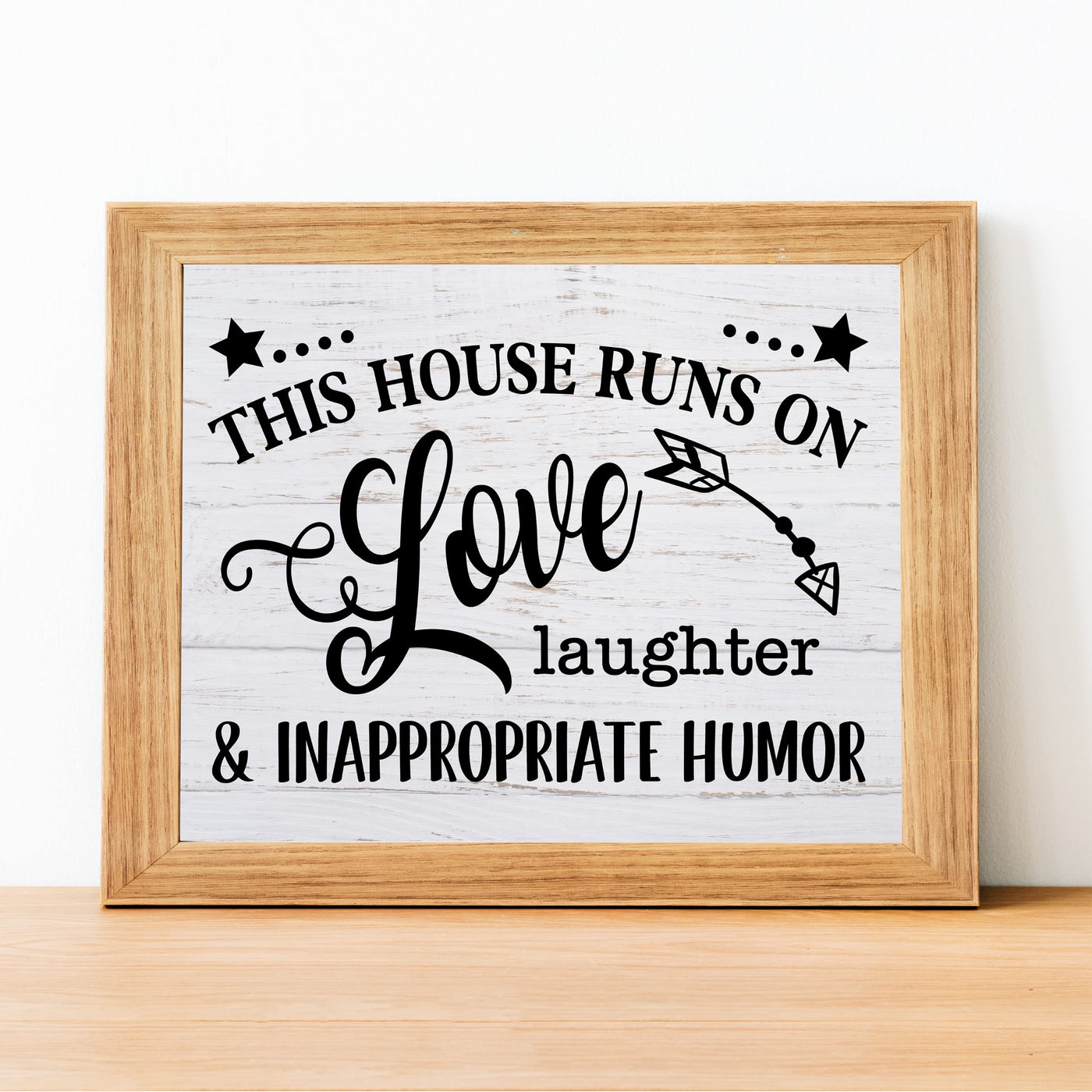 "This House Runs on Love, Laughter, Inappropriate Humor"- Funny Family Sign Wall Art -Decorative Farmhouse Print -Ready to Frame. Rustic Decor for Home-Office-Welcome-Living Room.