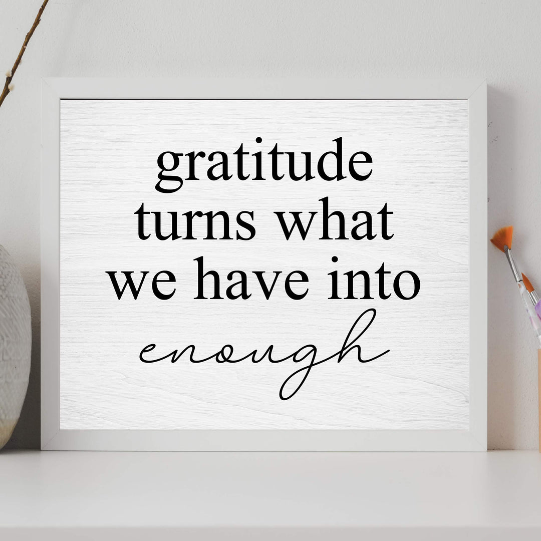 Gratitude-Turns What We Have Into Enough-Inspirational Wall Art Sign- 14 x 11" Modern Typographic Print w/Distressed Wood Design-Ready to Frame. Home-Office-Family Room Decor. Printed on Paper.