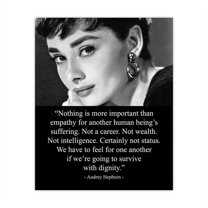 "Nothing Is More Important Than Empathy"-Audrey Hepburn Quotes- 8 x 10"