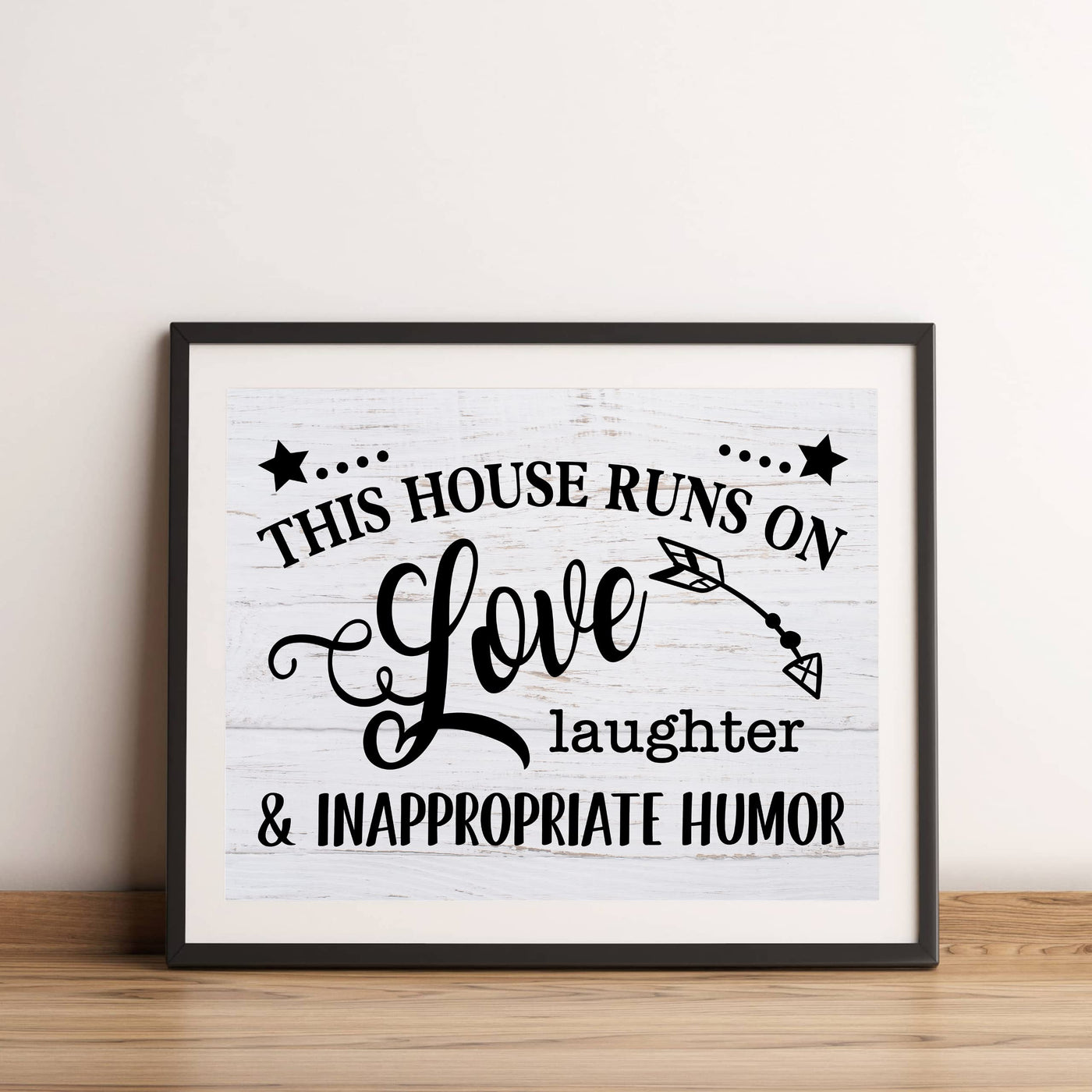 "This House Runs on Love, Laughter, Inappropriate Humor"- Funny Family Sign Wall Art -Decorative Farmhouse Print -Ready to Frame. Rustic Decor for Home-Office-Welcome-Living Room.