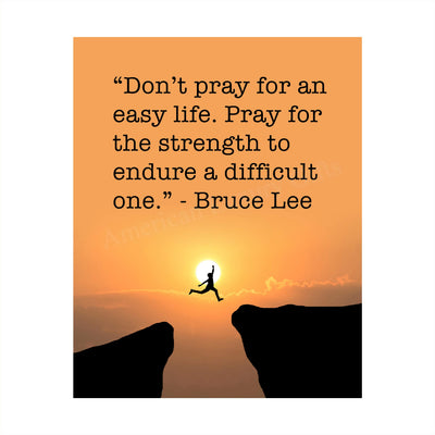 Bruce Lee-"Pray for the Strength to Endure A Difficult Life" Motivational Quotes Wall Art -8 x 10" Mountain Sunset Print-Ready to Frame. Home-Office-School-Gym Decor. Great Sign for Motivation!