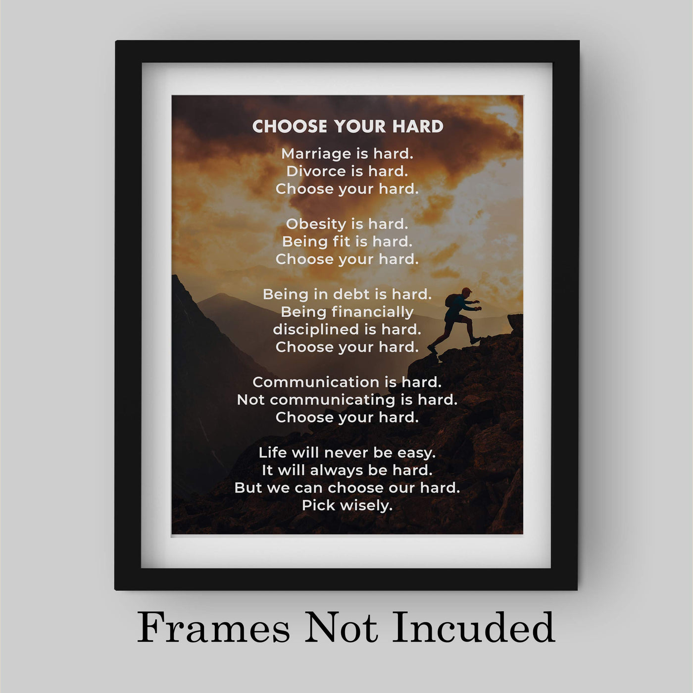 Choose Your Hard-Life Quotes Wall Art -8 x 10" Motivational Poster Print-Ready to Frame. Modern Typographic Design. Inspirational Decoration for Home-Office-Studio-Dorm Decor! Great Advice for All!