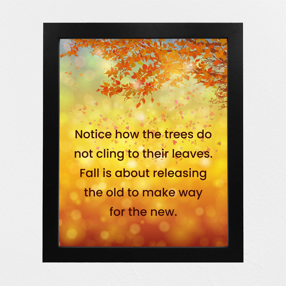 Fall Is About Releasing the Old to Make Way For the New Motivational Quotes Wall Art -8 x 10" Typographic Print w/Fall Leaves-Ready to Frame. Inspirational Decor for Home-Office-Studio-School!