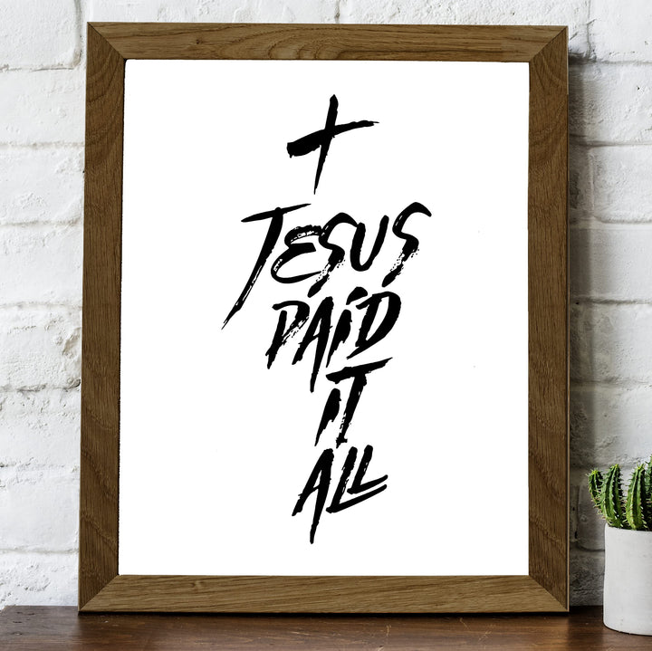 Jesus Paid It All- Inspirational Christian Wall Decor -8 x 10" Modern Typographic Art Print-Ready to Frame. Religious Home-Office-Church-School Decor. Contemporary Look- Makes a Great Gift!