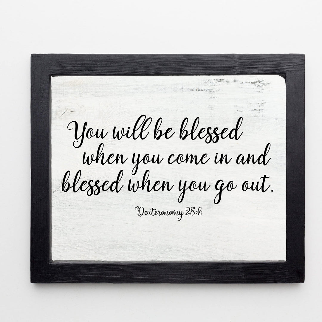 You Will Be Blessed When You Come In &amp; Out-Bible Verse Wall Art -14 x 11" Farmhouse Scripture Poster Print -Ready to Frame. Religious Home-Office-Church-Christian Decor. Perfect Welcome Sign!