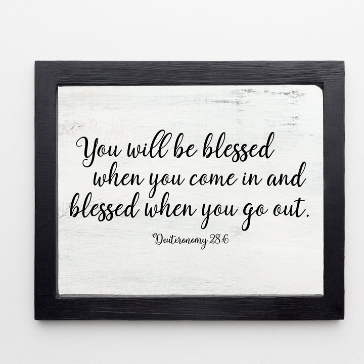 You Will Be Blessed When You Come In &amp; Out-Bible Verse Wall Art -14 x 11" Farmhouse Scripture Poster Print -Ready to Frame. Religious Home-Office-Church-Christian Decor. Perfect Welcome Sign!