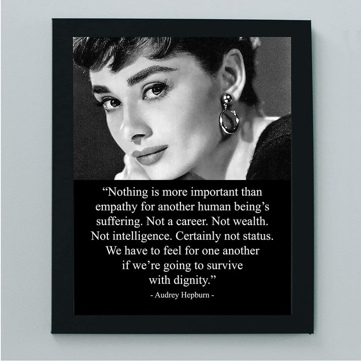 "Nothing Is More Important Than Empathy"-Audrey Hepburn Quotes- 8 x 10"