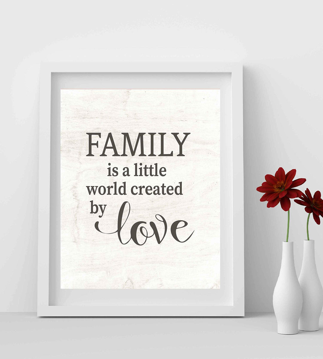 Family Is A Little World Created By Love Inspirational Wall Sign -8 x 10" Rustic Typographic Art Print w/Replica Wood Design-Ready to Frame. Loving Decor for Home-Office-Farmhouse. Great Gift!