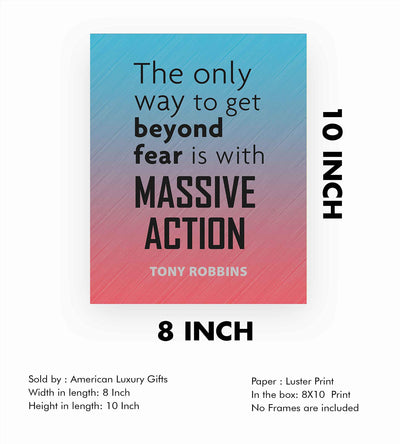 Tony Robbins Quotes Wall Art-"Only Way To Get Beyond Fear-Massive Action" Motivational Wall Sign -8 x 10" Inspirational Print-Ready to Frame. Home-Office-School-Gym Decor. Great Reminder for Success!