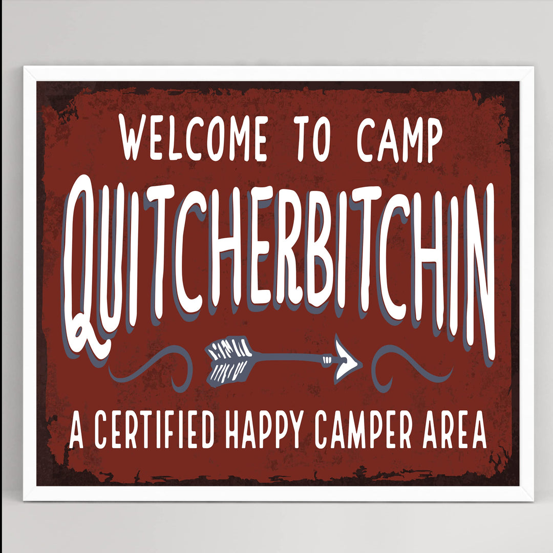 Welcome to Camp Quitcherbitchin-Funny Cabin &amp; Lodge Wall Art Sign -10 x 8" Rustic Great Outdoors Print -Ready to Frame. Home-Lake-Beach House-Deck-Patio Decor! Fun Gift! Printed on Photo Paper.
