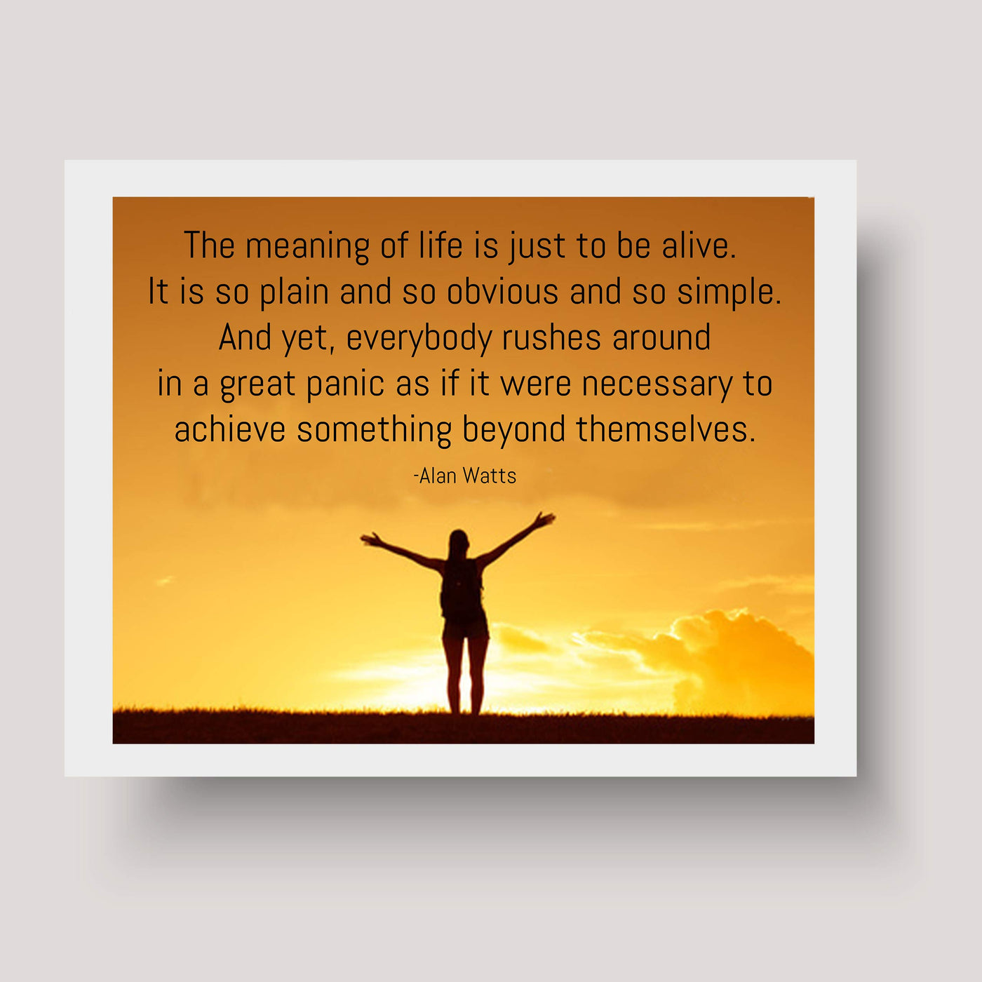 Alan Watts-"The Meaning of Life-To Just Be Alive" Spiritual Quotes Wall Art-8 x 10" Zen Sunset Photo Print-Ready to Frame. Modern Typographic Design. Perfect Home-Office-Yoga Studio-Happiness Decor!