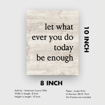Let Whatever You Do Today Be Enough-Positive Wall Art -8 x 10" Modern Typographic Poster Print-Ready to Frame. Inspirational Sign for Home-Office-Classroom-Dorm Decor. Great Motivational Gift!