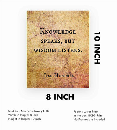 Jimi Hendrix Quotes-"Knowledge Speaks, But Wisdom Listens" Inspirational Wall Sign -8 x 10" Vintage Typographic Art Print-Ready to Frame. Perfect Decor for Home-Office-School-Dorm. Great Reminder!