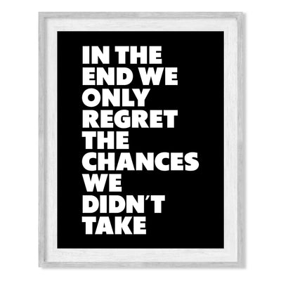 In the End, Only Regret Chances We Didn't Take Motivational Quotes Wall Sign-8 x 10" Inspirational Art Print-Ready to Frame. Modern Decor for Home-Office-Desk-School-Gym. Great Gift of Motivation!