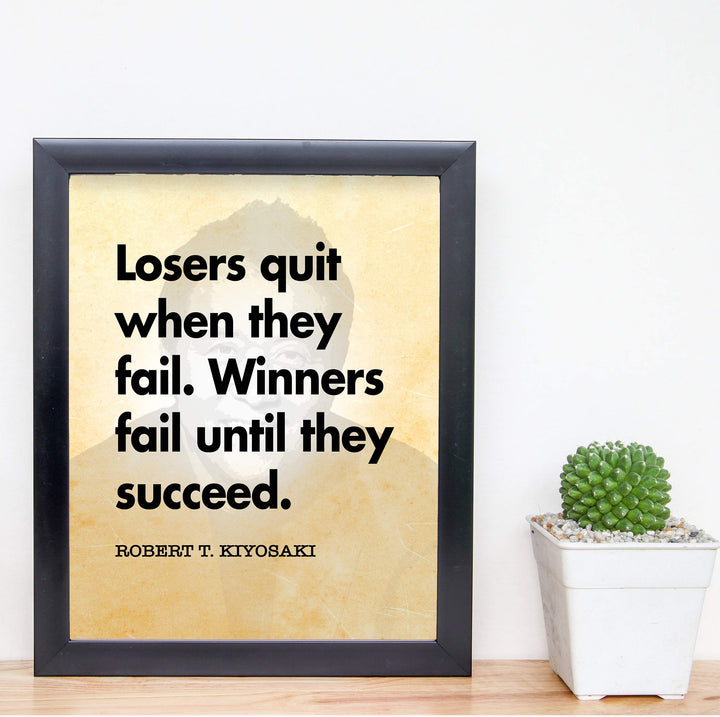 Robert Kiyosaki-"Winners Fail Until They Succeed"-Motivational Quotes Wall Decor -8 x 10" Typographic Art Print-Ready to Frame. Home-Office-Work Decor. Perfect Desk-Cubicle Sign to Inspire Success!