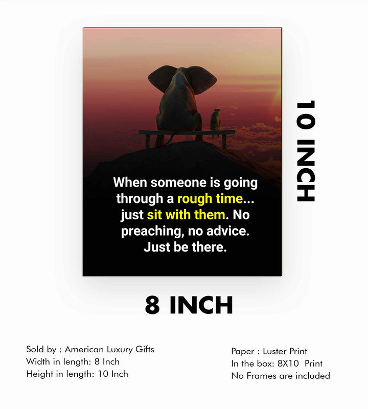 When Someone Is Going Through a Rough Time-Just Be There-Inspirational Wall Art -8 x 10" Sunset Print w/Elephant &amp; Dog Image-Ready to Frame. Home-Office-School-Dorm-Decor. Reminder to Be Present!
