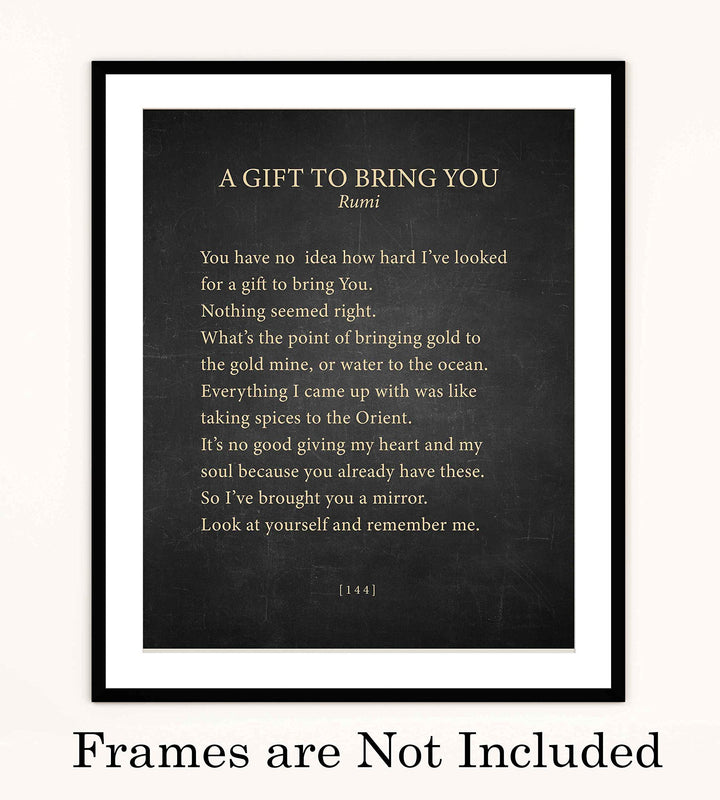 A Gift To Bring You-Rumi Book Page Print-8 x 10" Literary Wall Art Quotes w/Replica Distressed Parchment Design-Ready To Frame. Inspirational Home-Office-Spiritual Decor. Great Gift of Love!