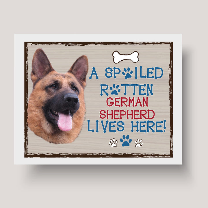 German Shepherd-Dog Poster Print-10 x 8" Wall Decor Sign-Ready To Frame."A Spoiled Rotten German Shepherd Lives Here". Perfect Pet Wall Art for Home-Kitchen-Cave-Bar-Garage. Great Gift for GS Owner.