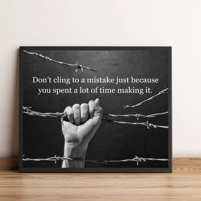 Don't Cling to a Mistake Motivational Wall Decor -10 x 8" Inspirational Quotes Art Print -Ready to Frame. Black & White Photo Print for Home-Office-Desk-School Decor. Perfect Sign for Teachers!