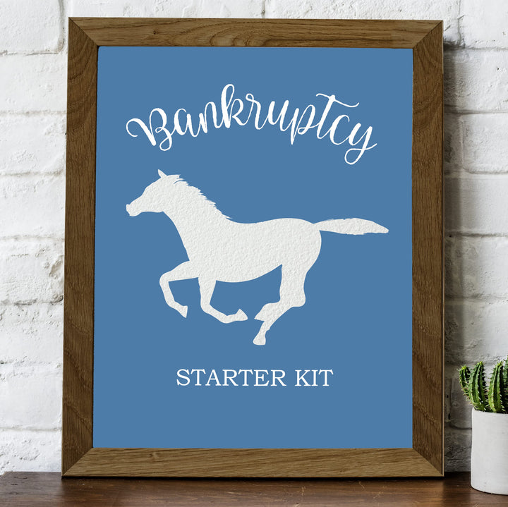 Bankruptcy Starter Kit -Funny Horse Wall Art Sign- 10 x 8" Country Western Wall Art- Rustic Horse Silhouette Print- Ready to Frame. Home-Bar-Man Cave-Barn Decor. Fun Gift for Cowboys &amp; Cowgirls!