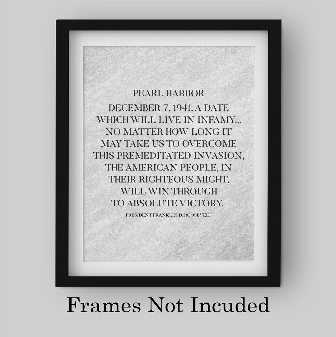 President Franklin D Roosevelt Quotes"A Date Which Will Live In Infamy" Pearl Harbor Memorial Wall Art-8x10" World War II Print-Ready to Frame. American History Decor for Home-Office-School-Library.