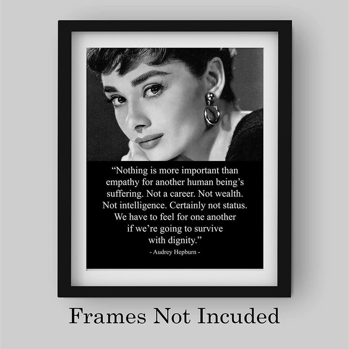 "Nothing Is More Important Than Empathy"-Audrey Hepburn Quotes- 8 x 10"