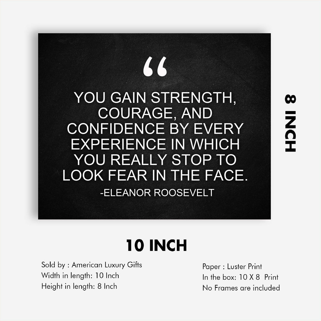 Eleanor Roosevelt Quotes Wall Art-"You Gain Strength-Stop to Look Fear in the Face"-10 x 8" Typographic Silhouette Print-Ready to Frame. Inspirational Home-Office-School-Library Decor. Great Advice!