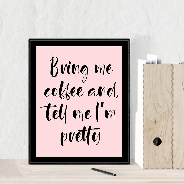 Bring Me Coffee and Tell Me I&