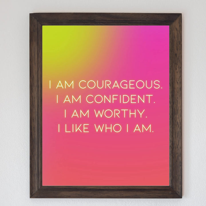 I Am Courageous-Confident-Worthy- Inspirational Quotes Wall Art -8 x 10" Motivational Picture Print -Ready to Frame. Modern Decoration for Home-Office-School-Teen Decor. Great Sign for Confidence!