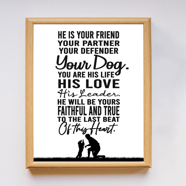 "He Is Your Friend, Partner-Your Dog" Inspirational Pets Wall Art -11 x 14" Cute Dogs &amp; Puppy Print-Ready to Frame. Perfect Home-Family Room- Vet&