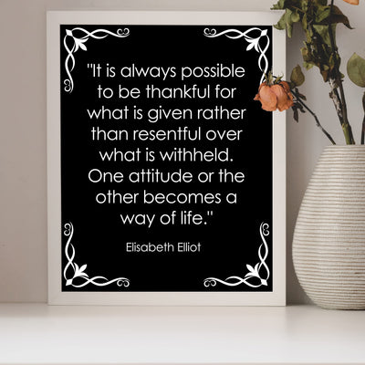 Elisabeth Elliot Quotes-"Possible to Be Thankful For What Is Given"-8 x 10" Inspirational Wall Art Print -Ready to Frame. Home-Office-School Decor. Great Christian Gift for Teaching Spiritual Women.