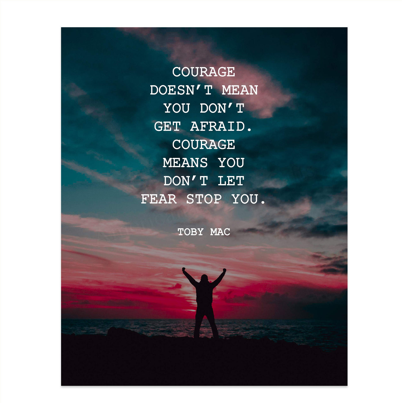 Courage Means You Don't Let Fear Stop You-Toby Mac Quotes Wall Art-8 x 10" Purple Sunset Typographic Poster Print-Ready to Frame. Inspirational Home-Studio-Office Decor. Perfect Life Lesson!