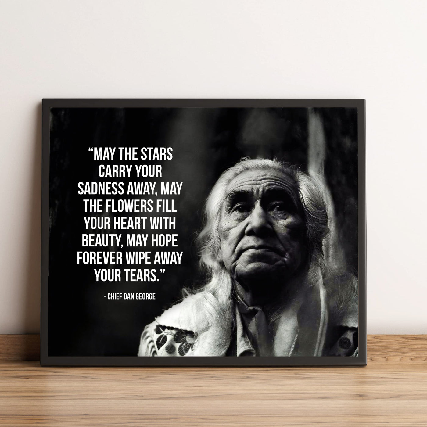 May the Stars Carry Your Sadness Away-Chief Dan George Quotes -Native American Wall Art -10 x 8" Motivational Spiritual Print -Ready to Frame. Inspirational Home-Office-Classroom-Library Decor.