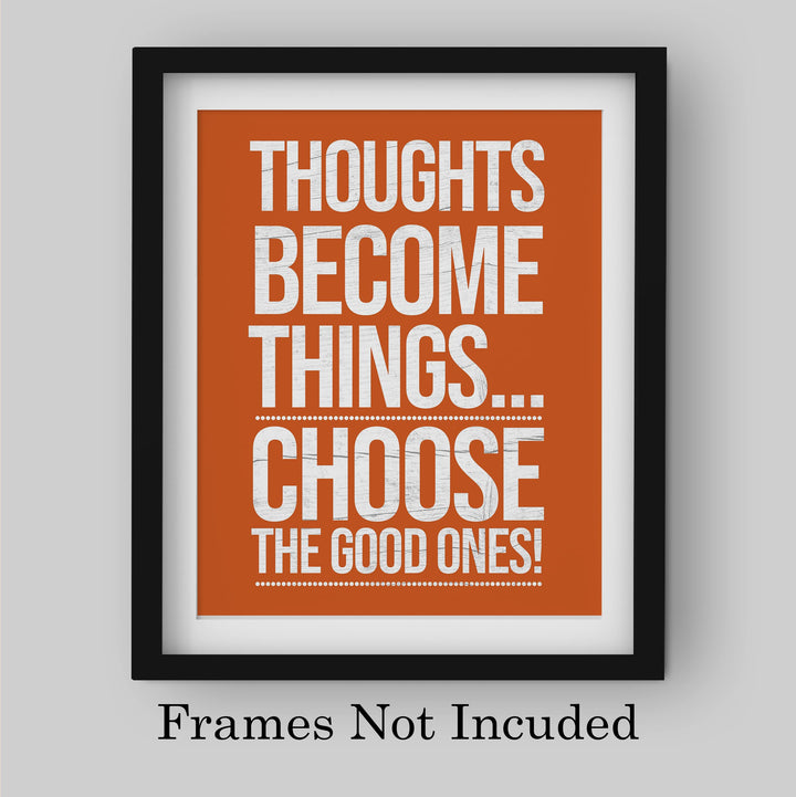 Thoughts Become Things-Choose Good Ones-Motivational Wall Art Decor -8 x 10" Rustic Inspirational Print -Ready to Frame. Modern Sign for Home-Office-Classroom-Gym Decor. Great Gift for Motivation!