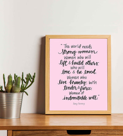 The World Needs Strong Women-Of Indomitable Will -Amy Tenney Quotes- Inspirational Wall Art-8 x 10"-Ready to Frame. Fierce Motivational Wall Print Ideal for Home-Office-Studio-School-Dorm Decor.