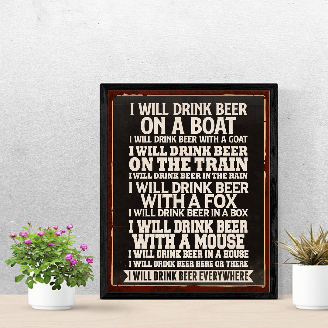 I Will Drink Beer Everywhere-Dr. Seuss Parody Wall Art Print -11 x 14" Funny Drinking Sign -Ready to Frame. Humorous Home-Kitchen-Bar-Pub-Man Cave Decor. Perfect Novelty Gift for Beer Lovers!