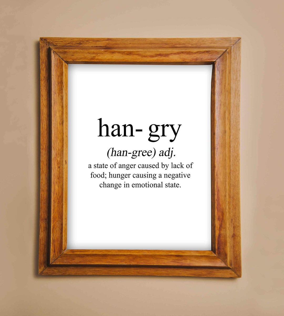 Hangry-State of Anger Caused By Lack of Food- Funny Wall Art Sign - 8 x 10" Humorous Typographic Poster Print-Ready to Frame. Ideal Home-Kitchen-Office-Restaurant-Cafe D?cor. Perfect Novelty Gift!