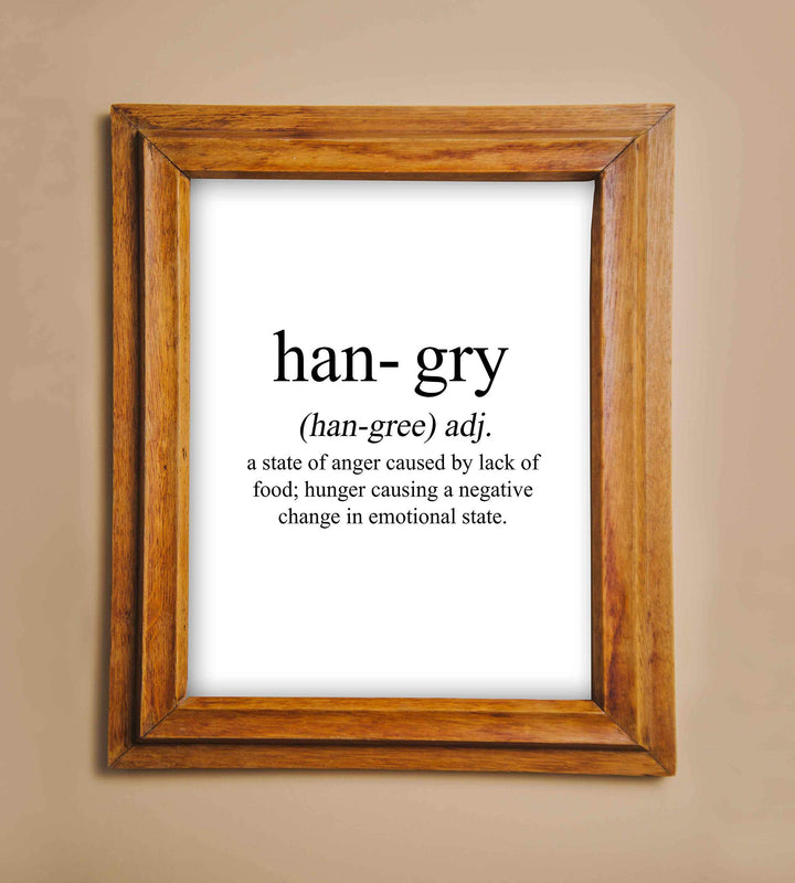 Hangry-State of Anger Caused By Lack of Food- Funny Wall Art Sign - 8 x 10" Humorous Typographic Poster Print-Ready to Frame. Ideal Home-Kitchen-Office-Restaurant-Cafe D?cor. Perfect Novelty Gift!