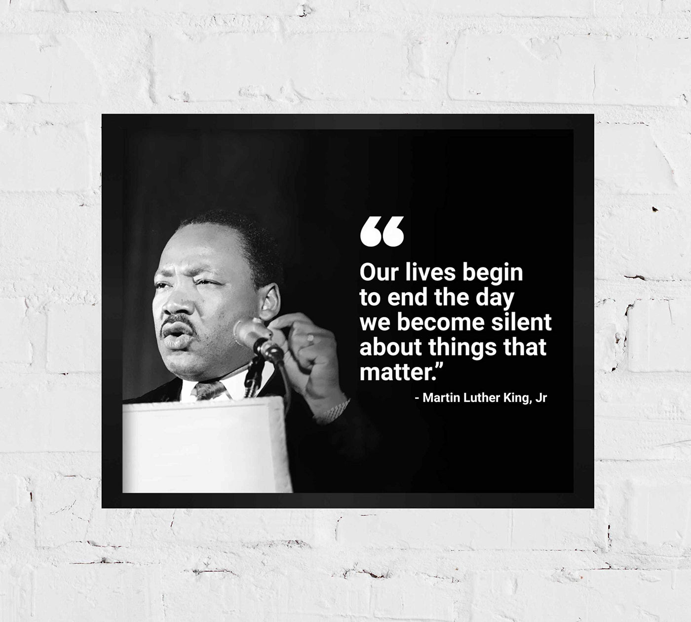 Martin Luther King Jr. Quotes-"Our Lives Begin to End the Day We Become Silent"-10 x 8" Silhouette Wall Art Print-Ready to Frame. Inspirational Home-Office-School D?cor. Perfect Gift for MLK Fans.